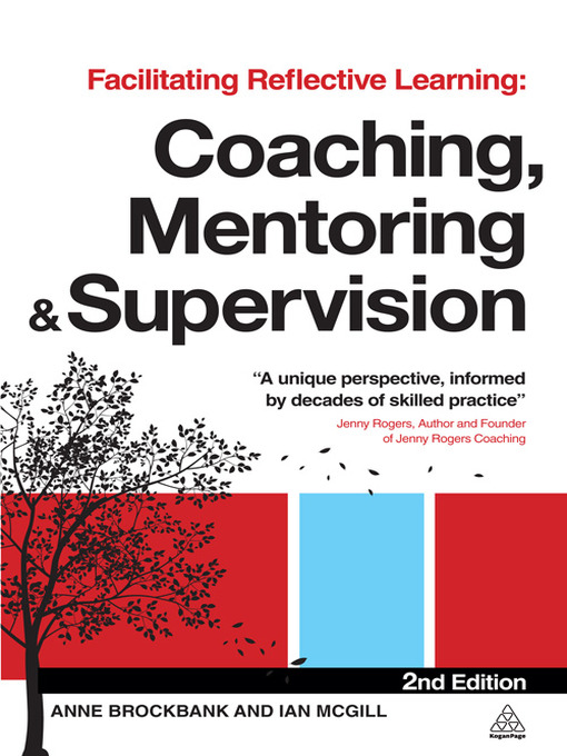 Title details for Facilitating Reflective Learning: Coaching, Mentoring and Supervision by Anne Brockbank - Available